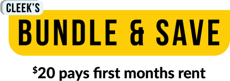 Cleek's bundle & save $20 pays first months rent