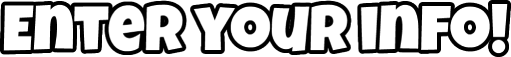 Enter your info!