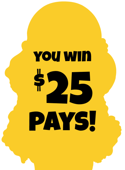 You win $25 pays!